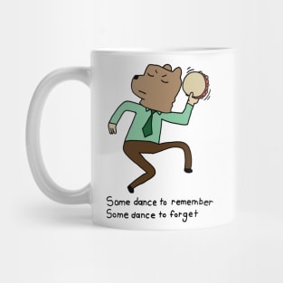 Some Dance to Remember Some Dance to Forget Mug